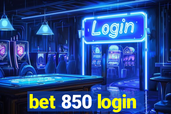 bet 850 login