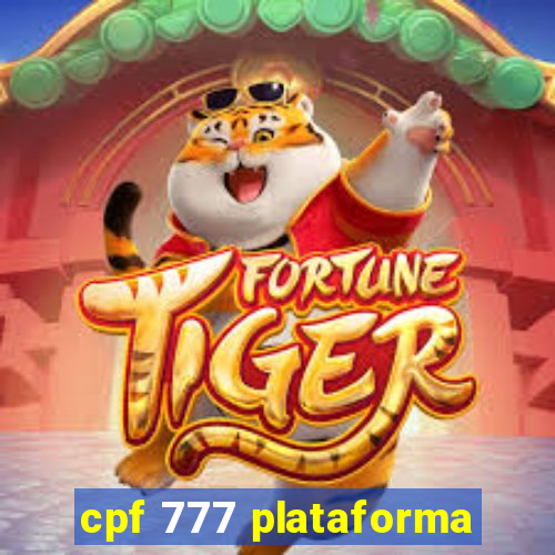 cpf 777 plataforma