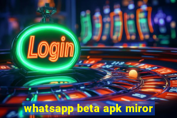 whatsapp beta apk miror