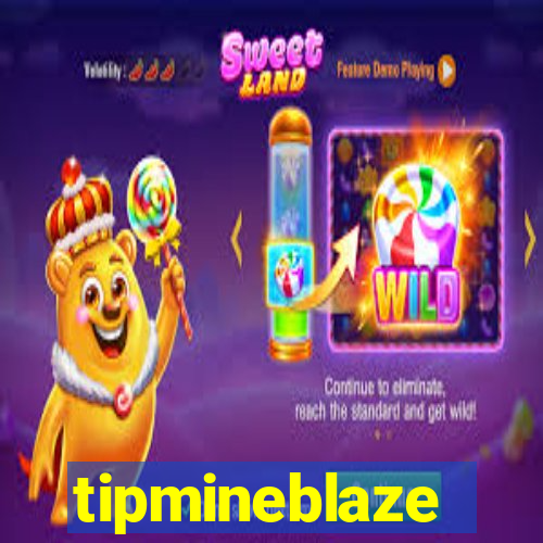 tipmineblaze