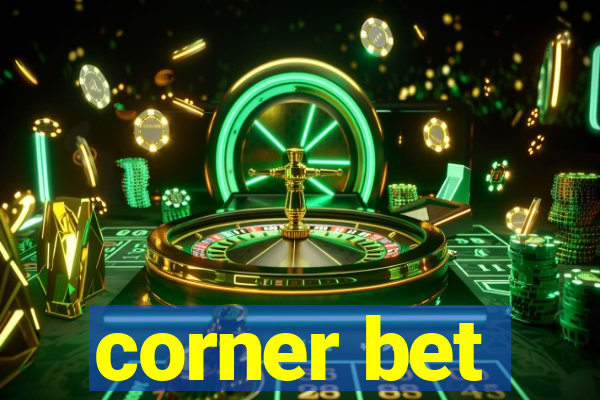 corner bet