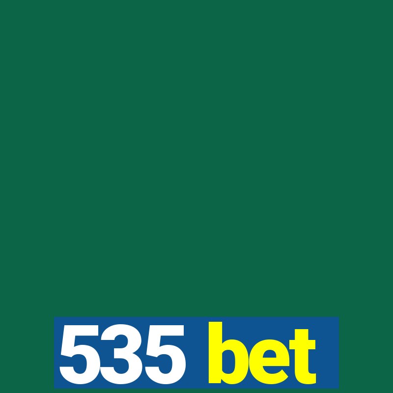 535 bet