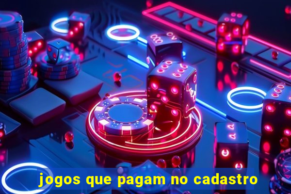 jogos que pagam no cadastro