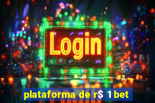 plataforma de r$ 1 bet