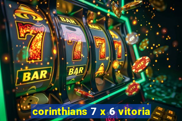 corinthians 7 x 6 vitoria