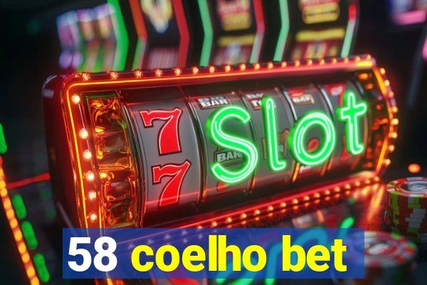 58 coelho bet