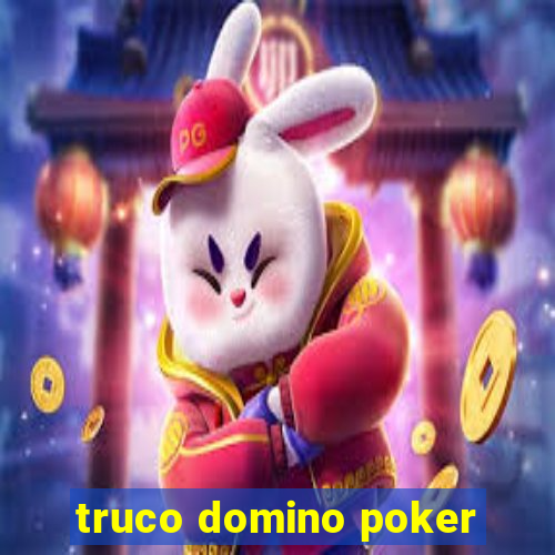 truco domino poker