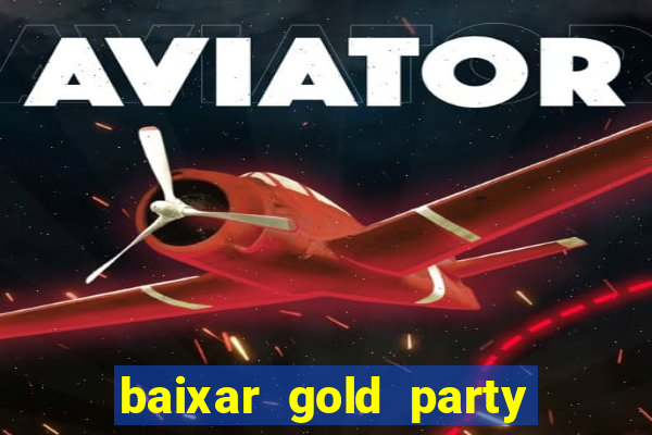 baixar gold party - slots