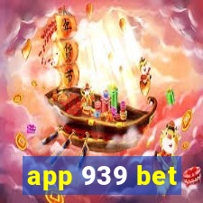 app 939 bet