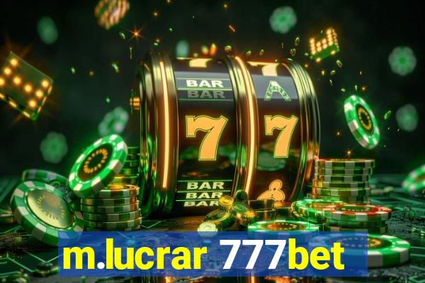 m.lucrar 777bet