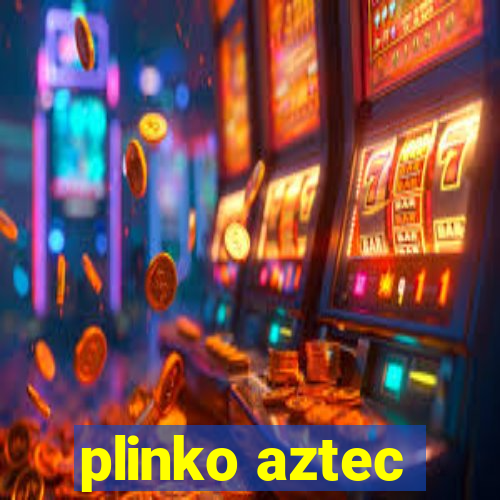 plinko aztec