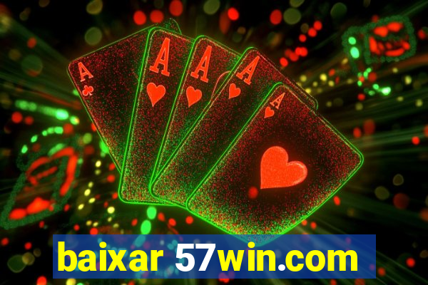 baixar 57win.com