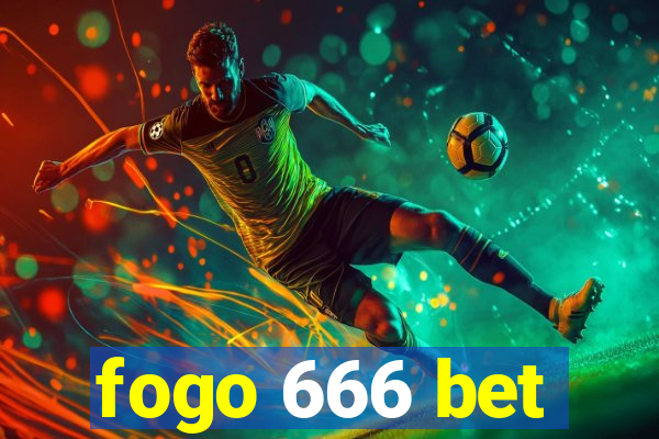 fogo 666 bet