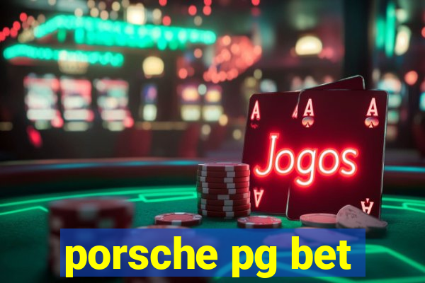 porsche pg bet