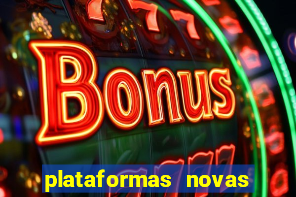 plataformas novas da bet