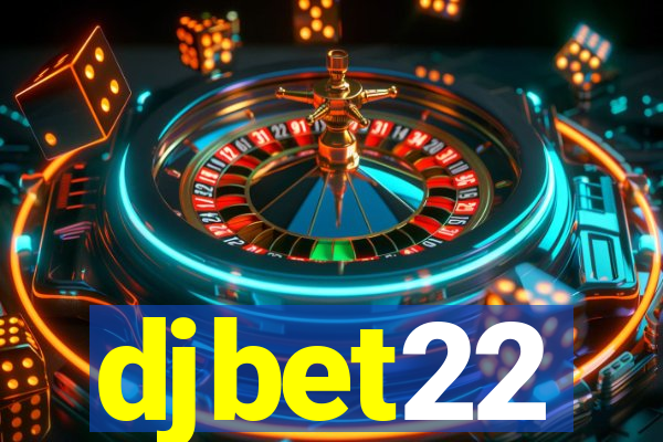 djbet22