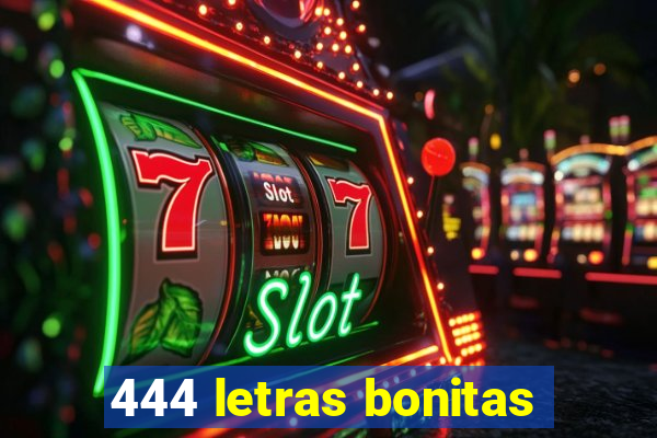 444 letras bonitas