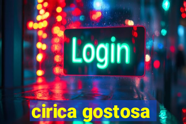 cirica gostosa