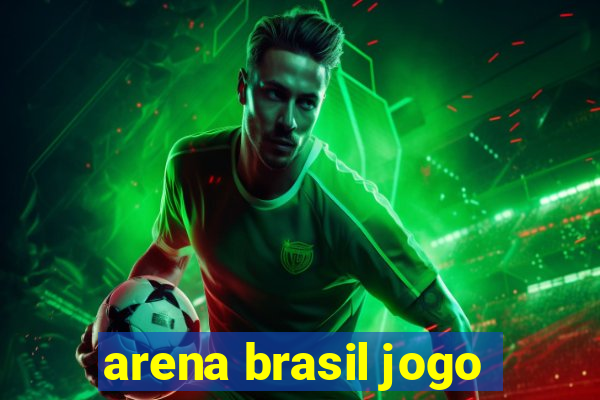 arena brasil jogo