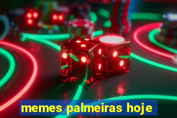 memes palmeiras hoje