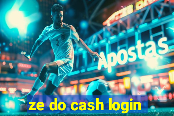 ze do cash login