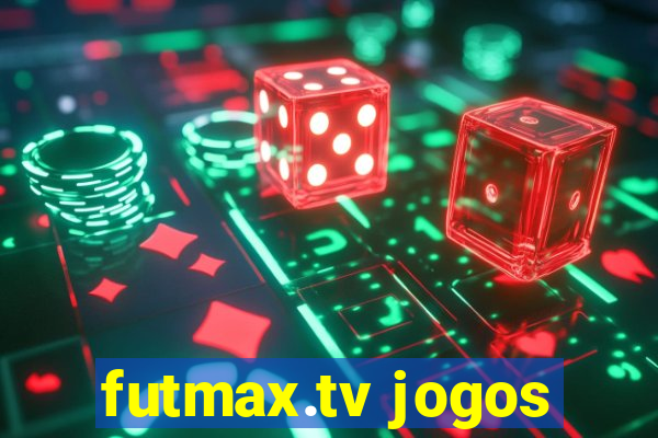 futmax.tv jogos