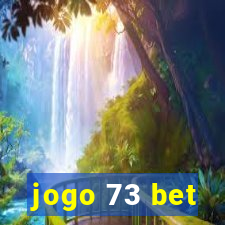 jogo 73 bet