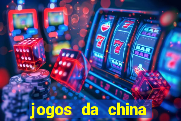 jogos da china para ganhar dinheiro