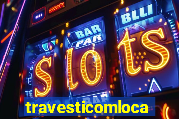 travesticomlocal