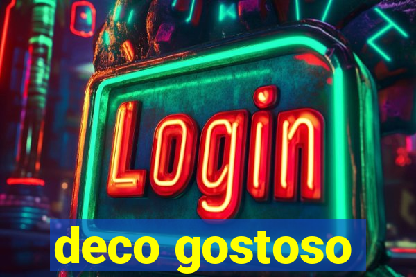 deco gostoso