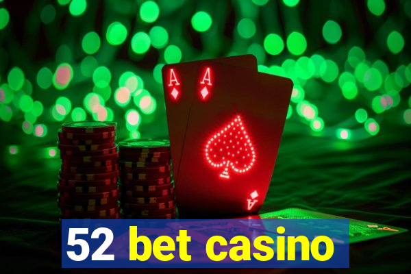 52 bet casino