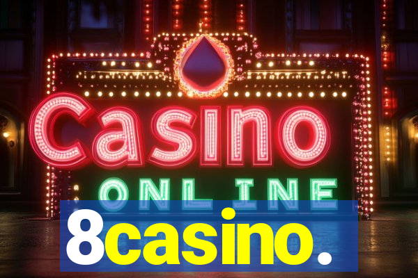 8casino.