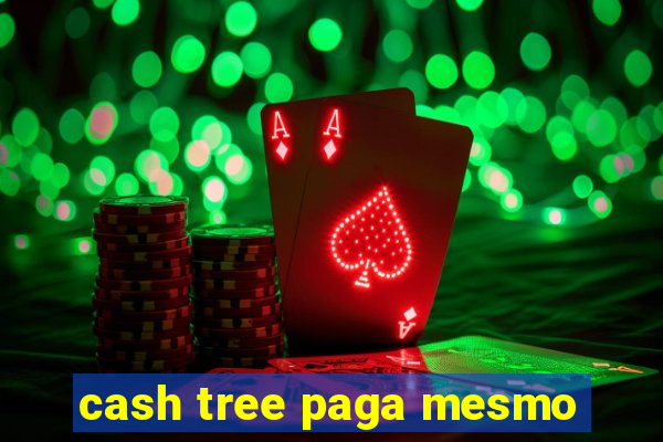 cash tree paga mesmo