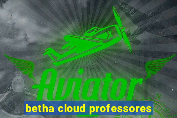 betha cloud professores