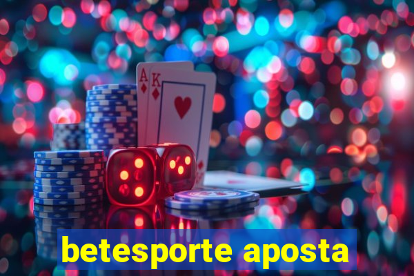 betesporte aposta