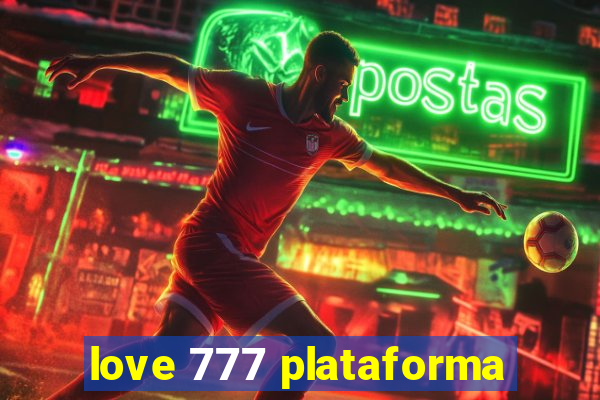 love 777 plataforma