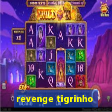 revenge tigrinho