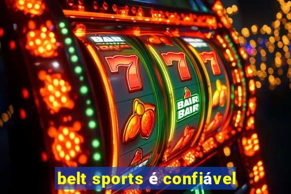 belt sports é confiável