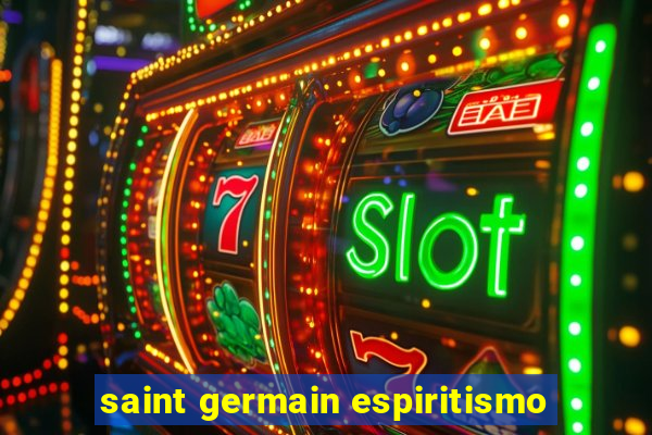 saint germain espiritismo