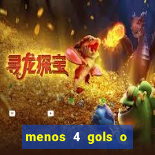 menos 4 gols o que significa