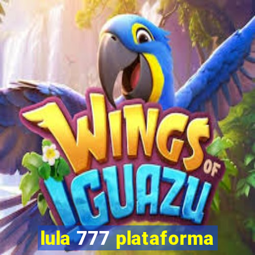 lula 777 plataforma