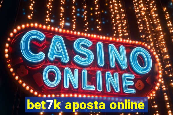 bet7k aposta online