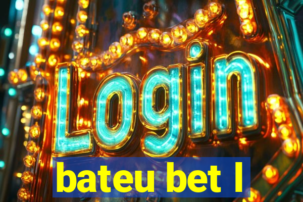 bateu bet l