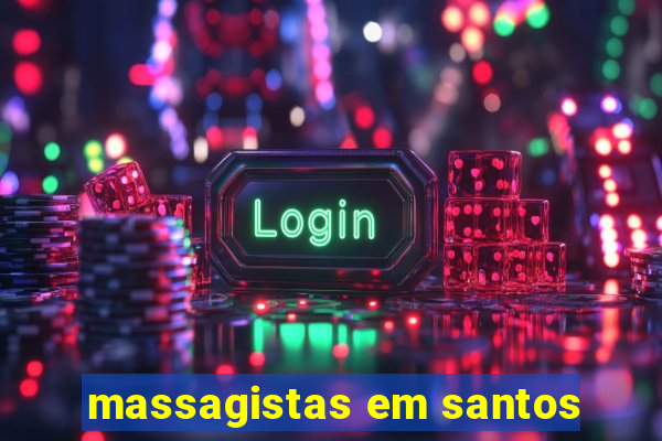 massagistas em santos