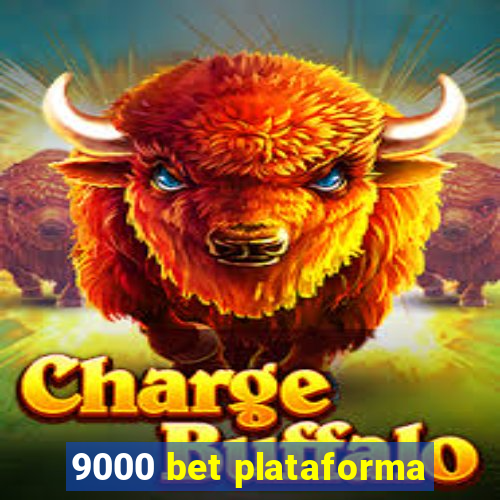 9000 bet plataforma