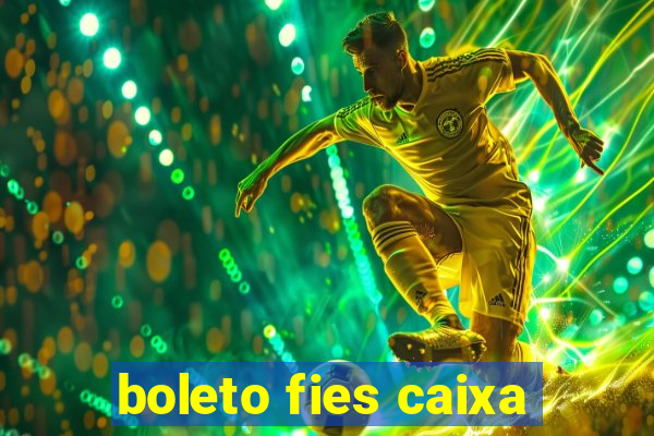 boleto fies caixa