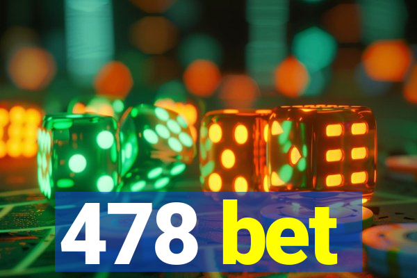 478 bet