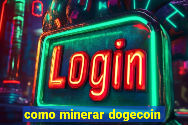 como minerar dogecoin