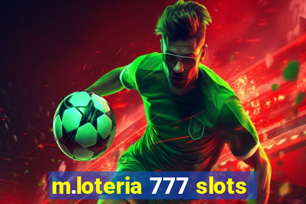 m.loteria 777 slots