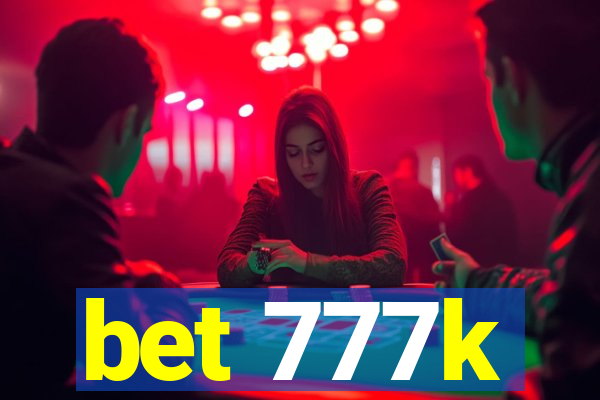 bet 777k